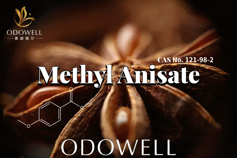 ODOWELL သည် ချိုမြသော Anisic နှင့် Vanilla ကဲ့သို့သော အမွှေးနံ့သာများအတွက် Methyl Anisate ကို အကြံပြုသည်
