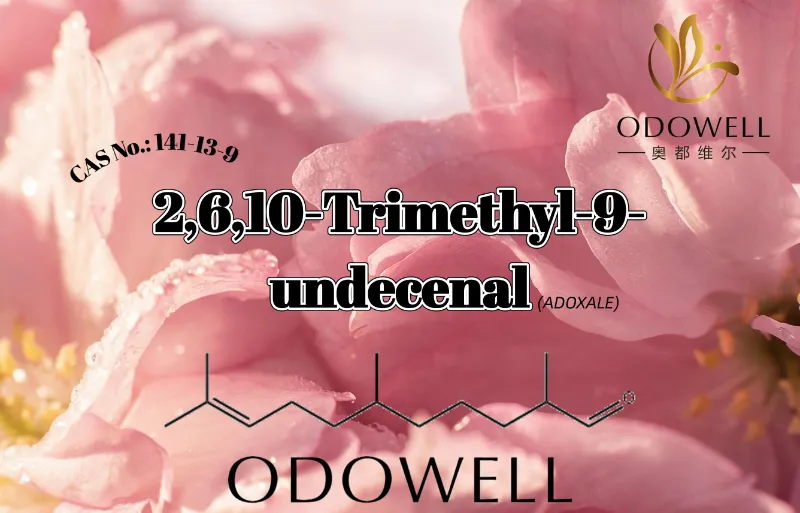 ODOWELL သည် လတ်ဆတ်သော Aldehydic Floral နှင့် Watery Fragrance Applications များအတွက် 2,6,10-Trimethyl-9-Undecenal ကို အကြံပြုသည်